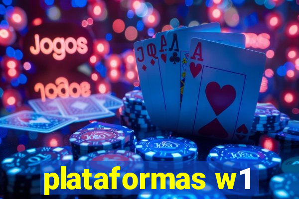 plataformas w1